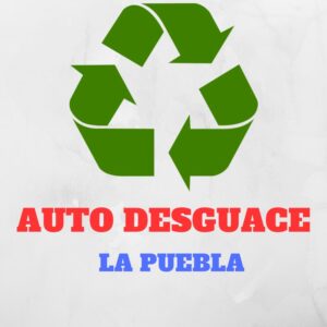 AUTO DESGUACE LA PUEBLA